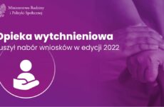 Ministerstwo Rodziny i Polityki Społecznej - w ramach programu Opieka wytchnieniowa - ruszył nabór wniosków na rok 2022