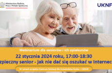 Więcej o: Bezpłatne webinarium dla seniorów i ich opiekunów – 22.01.2024r.